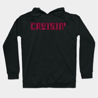 Cruisin' Hoodie